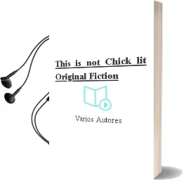 Descargar AudioLibro This is not Chick Lit: Original Fiction de Varios Autores año 2006