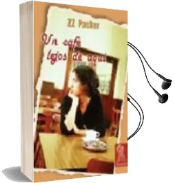 Descargar AudioLibro Un Cafe Lejos de Aqui de Zz. Packer año 2006