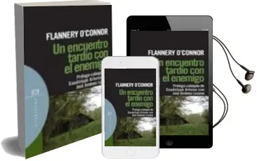 Descargar AudioLibro Un Encuentro Tardio con el Enemigo de Flannery Oconner año 2006