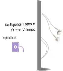 Descargar AudioLibro De Espellos, Trens e Outros Velenos de Virginia Woolf año 2006