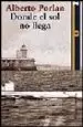AudioLibro Donde el sol no Llega (Finalista Premio Quiñones 2006) de Alberto Porlan