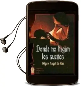 Descargar AudioLibro Donde no Llegan los Sueños de Miguel Angel De Rus año 2006