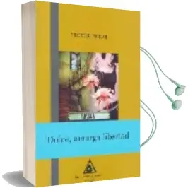 Descargar AudioLibro Dulce, Amarga Libertad de Leonor Rudat año 2006
