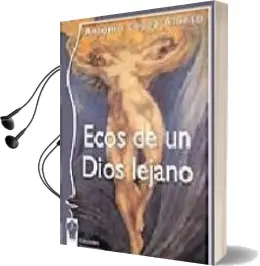 Descargar AudioLibro Ecos de un Dios Lejano de Antonio Lopez Alonso año 2006