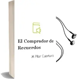 Descargar AudioLibro El Comprador de Recuerdos de Mª Pilar Cuartero año 2006