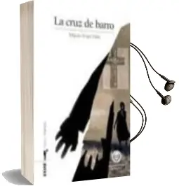Descargar AudioLibro La Cruz de Barro de Miguel Angel Mala año 2006