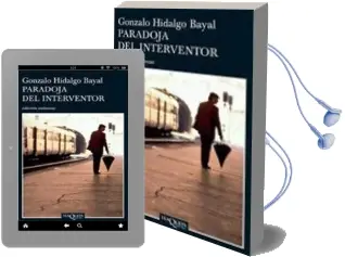 Descargar AudioLibro Paradoja del Interventor (2ª Reedicion) de Gonzalo Hidalgo Bayal año 2006