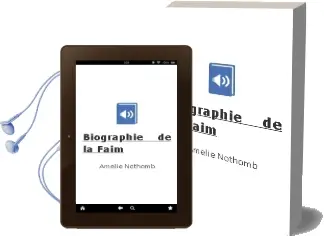 Descargar AudioLibro Biographie de la Faim de Amelie Nothomb año 2006