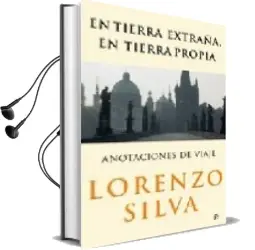 Descargar AudioLibro En Tierra Extraña, en Tierra Propia: Apuntes de Viaje de Lorenzo Silva año 2006