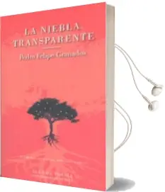 Descargar AudioLibro La Niebla Transparente de Pedro Felipe Granados año 2006