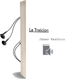 Descargar AudioLibro La Traicion de James Washburn año 2006