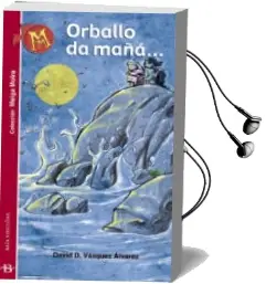 Descargar AudioLibro Orballo da Maña... de David Vazquez Alvarez año 2006