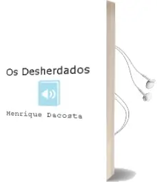 Descargar AudioLibro Os Desherdados de Henrique Dacosta año 2006