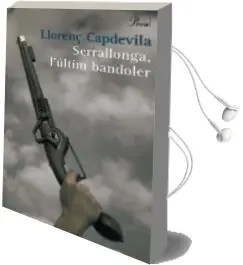 Descargar AudioLibro Serrallonga, l Ultim Bandoler de Llorenç Capdevila año 2006