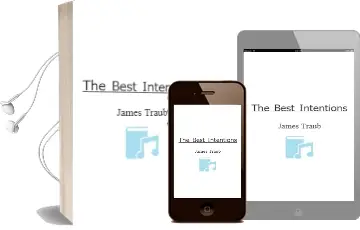Descargar AudioLibro The Best Intentions de James Traub año 2006