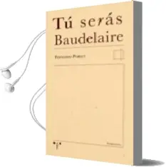 Descargar AudioLibro Tu Seras Baudelaire de Fernando Poblet Vega Arango año 2006
