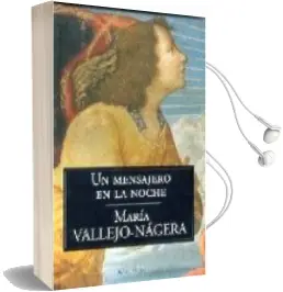 Descargar AudioLibro Un Mensajero en la Noche de Maria Vallejo Nagera año 2006