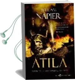 Descargar AudioLibro Atila i : El fin de los Tiempos Vendra del Este de William Napier año 2007
