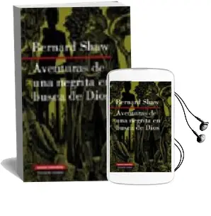 Descargar AudioLibro Aventuras de una Negrita en Busca de Dios de George Bernard Shaw año 2007