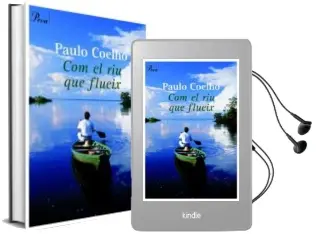 Descargar AudioLibro Com el riu que Flueix: Pensaments i Reflexions 1998 - 2005 de Paulo Coelho año 2007
