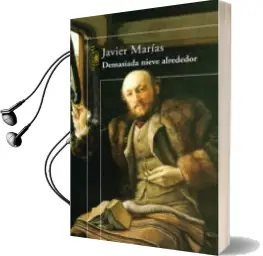 Descargar AudioLibro Demasiada Nieve Alrededor de Javier Marias año 2007