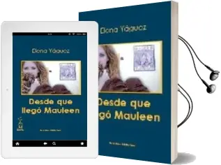 Descargar AudioLibro Desde que Llego Mauleen de Elena Yaguez año 2007