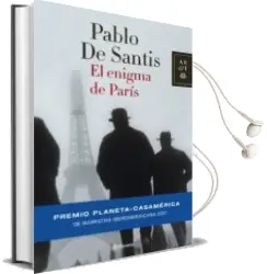 Descargar AudioLibro El Enigma de Paris (Premio Iberoamericano Planeta-Casa America de Narrativa) de Pablo De Santis año 2007