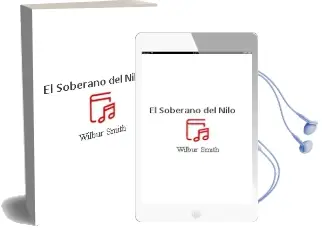 Descargar AudioLibro El Soberano del Nilo de Wilbur Smith año 2007