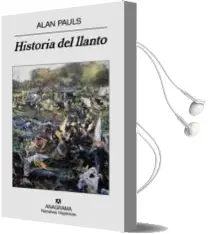 Descargar AudioLibro Historia del Llanto de Alan Pauls año 2007