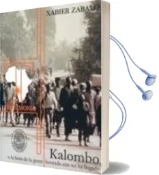 Descargar AudioLibro Kalombo o la Hora de la Gente Honrada aun no ha Llegado de Javier Zabalo año 2007