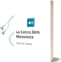 Descargar AudioLibro La Canço Dels Missioners de John Le Carre año 2007