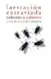 AudioLibro La Estacion Extraviada de Roberto Cabrera