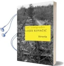 Descargar AudioLibro Los Inmigrados de Lojze Kovacic año 2007