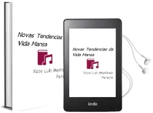 Descargar AudioLibro Novas Tendencias da Vida Mansa de Xose Luis Martinez Pereiro año 2007