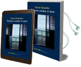 Descargar AudioLibro Primero Estaba el mar de Tomas Gonzalez año 2007