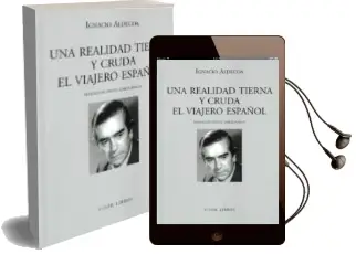 Descargar AudioLibro Una Realidad Tierna y Cruda: El Viajero Español de Ignacio Aldecoa año 2007