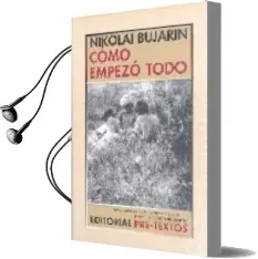 Descargar AudioLibro Como Empezo Todo de Nikolai Bujarin año 2007