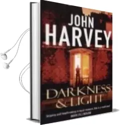 Descargar AudioLibro Darkness and Light de John Harvey año 2007