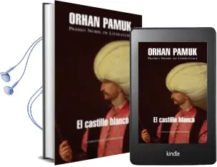 Descargar AudioLibro El Castillo Blanco (Premio Nobel de Literatura 2006) de Orhan Pamuk año 2007