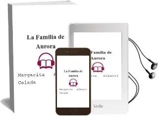 Descargar AudioLibro La Familia de Aurora de Margarita Alberti Celada año 2007