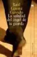 AudioLibro La Soledad del Ángel de la Guarda de Raul Guerra Garrido