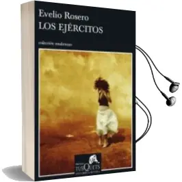 Descargar AudioLibro Los Ejercitos de Evelio Rosero Diego año 2007