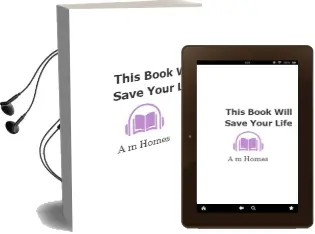 Descargar AudioLibro This Book Will Save Your Life de A.M. Homes año 2007