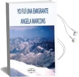 Descargar AudioLibro Yo fui una Emigrante de Angela Marcons año 2007