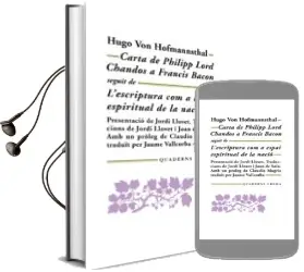 Descargar AudioLibro Carta de Philipp Lord Chandos a Francis Bacon. l Escriptura com a Espai Espiritual de la Nacio de Hugo Von Hofmannsthal año 2007