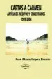 AudioLibro Cartas a Carmen, Articulos Ineditos y Comentarios 1999-2006 de Jose Maria Lopez Bourio