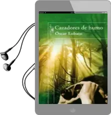 Descargar AudioLibro Cazadores de Humo de Oscar Lobato año 2007
