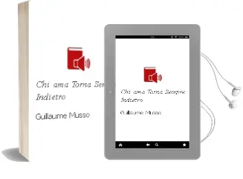Descargar AudioLibro Chi ama Torna Sempre Indietro de Guillaume Musso año 2007