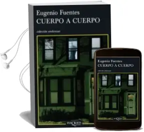 Descargar AudioLibro Cuerpo a Cuerpo de Eugenio Fuentes año 2007