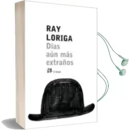 Descargar AudioLibro Dias aun mas Extraños de Ray Loriga año 2007